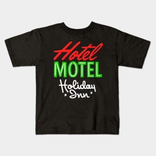 HOTEL MOTEL HOLIDAY INN Kids T-Shirt